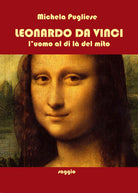LEONARDO DA VINCI - l’uomo al di la del mito, di Michela Pugliese, 2019 - ER