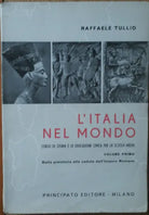 L’Italia nel Mondo Vol. Primo - Tullio - Principato Editore,1963 - R