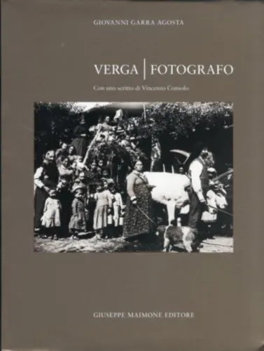 Verga fotografo di Giovanni Garra Agosta 1991,  Maimone editore