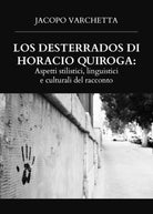 LOS DESTERRADOS DI HORACIO QUIROGA: ASPETTI STILISTICI, LINGUISTICI E CULTURALI