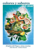Colores y sabores del mar. El plato del Papa y otras recetas
