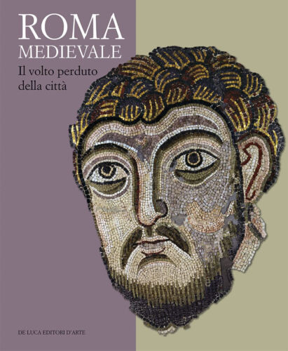 Roma medievale Il volto perduto della citt Ediz illustrata