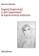 Evgenij Kropivnickij e altri esperimenti di sopravvivenza letteraria