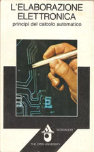 L’elaborazione elettronica. Principi del calcolo automatico