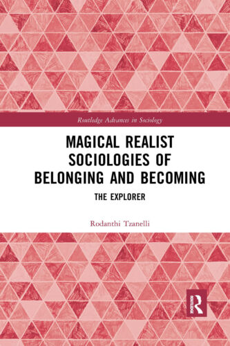 Magical Realist Sociologies Of Belonging And Becoming