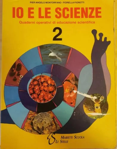 Io e le scienze 2: quaderni operativi di educazione scientifica - ER