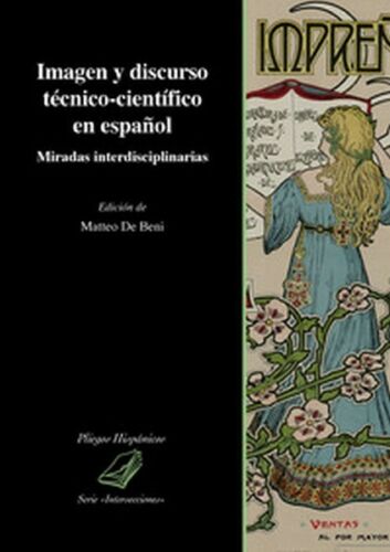 Imagen y discurso tecnico-cientifico en espanol. Miradas interdisciplinaria - ER