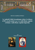 La ‘polarita’ della Gerusalemme celeste «La dimora di Dio con gli uomini» - ER