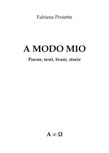 A Modo Mio Poesie,testi,brani,storie di Fabiana Proietto, 2019 - ER
