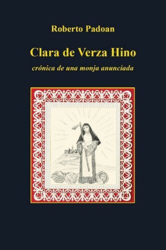 Clara de Verza Hino - cronica de una monja anunciada - ER