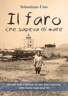 Il faro che sapeva di mare - Sebastiano Urso, 2018, Youcanprint - ER