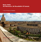 Breve storia del Monastero dei Benedettini di Catania  -Francesco Mannino,  2016