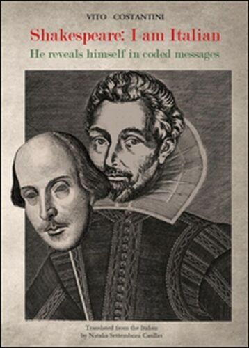 Shakespeare, messages in code di Vito Costantini, 2016, Youcanprint- ER