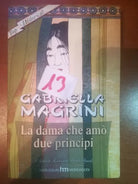 La dama che amo due principi - G. Magrini - Harlequin Mondadori - 2007 - M