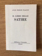 Il libro delle satire - A. P. Flacco - Biblioteca Universale Rizzoli - 1959 - AR