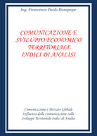 COMUNICAZIONE E SVILUPPO ECONOMICO TERRITORIALE INDICI DI ANALISI - Rosapepe - P