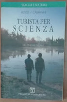 Turista per scienza - Bozzi Camanni - Muzzio,1996 - A