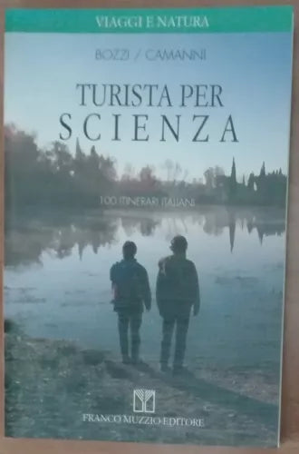 Turista per scienza - Bozzi Camanni - Muzzio,1996 - A
