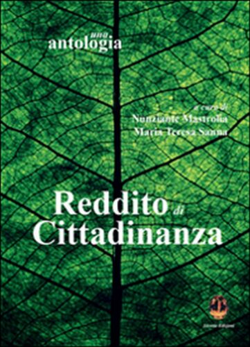 Reddito di cittadinanza. Una antologia, di N. Mastrolia, M. T. Sanna, 2015