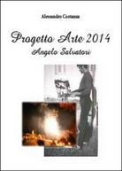 Progetto Arte 2014. Angelo Salvatori, di Alessandro Costanza, 2014 - ER