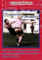 Il calciatore di provincia di Daniele Andrisani, 2019, Youcanprint - ER