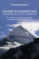 Chiari di saggezza - Per essere piu felici e consapevoli