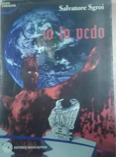IO LO VEDO - SALVATORE SGROI - NUOVI AUTORI - 2007 - M