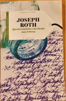   Questa mattina è arrivata una lettera - Joseph Roth - Il Sole 24 Ore, 2015
