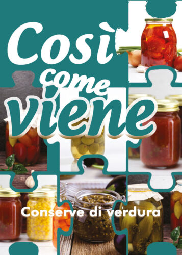 Cosi come viene. Conserve di verdura A. Benassi, 2019