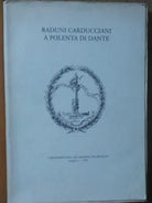 Raduni Carducciani a polenta di Dante-I quaderni dell’Accademia diBenigni,1995-R