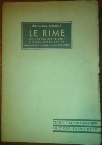 Le Rime - Con saggi dei trionfi e delle opere latine - 1° ed. Principato 1937