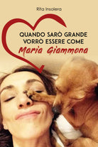 Quando saro grande vorro essere come Maria Giammona - ER