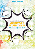 Manuale di floriterapia per genitori illuminati. I bambini e i fiori di Bach di
