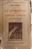 La grammatica della nostra lingua di Renzo Cristiani, 1961, Le Monnier