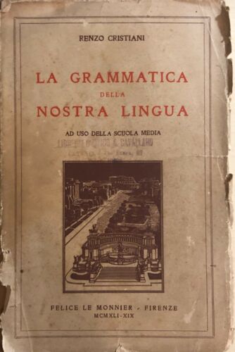 La grammatica della nostra lingua di Renzo Cristiani, 1961, Le Monnier