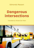 Dangerous intersections, di Edmondo Mazzoni, 2017, Youcanprint - ER