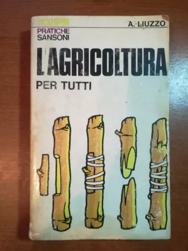 L agricoltura - A.Liuzzo - Sansoni - 1970 - M
