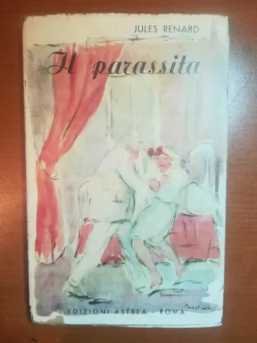Il parassita - Jules Renard- Astrea - 1945 - M