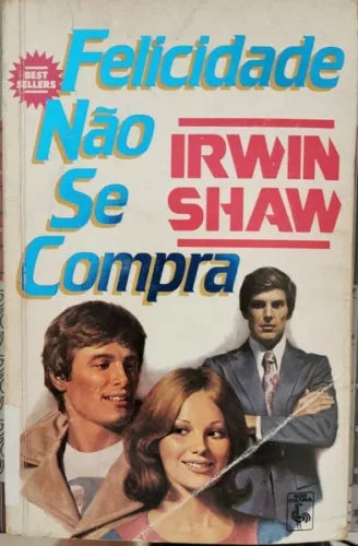 Felicidade Nao Se Compra di Irwin Shaw, 1986, Nova Cultural - ER