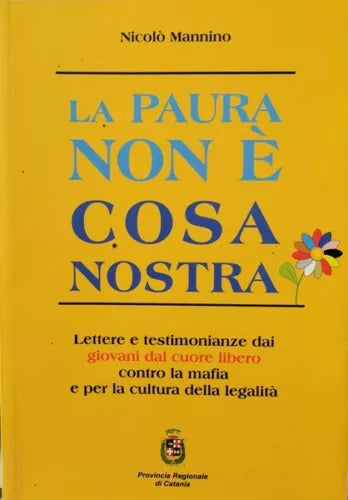 La paura non e cosa nostra di Nicolo Mannino, 2009, Marco Spampinato - ER