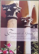 FRAMMENTI DI GRAZIA. I PRIMI CENTO ANNI DEL CONVENTO SAN TOMMASO DI GARGNANO