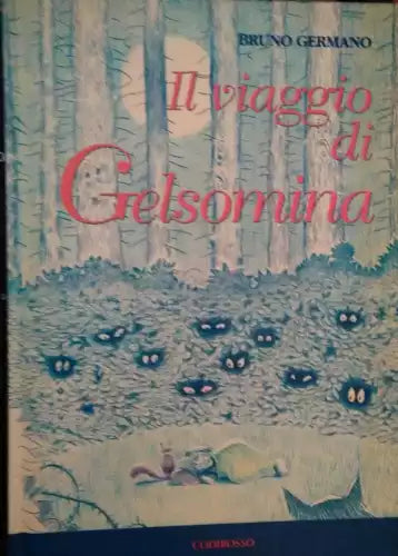 Il viaggio di Gelsomina,Bruno Germano, 1997, Codirosso -S
