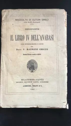 Il libro IV dell’anabasi - Senofonte, 1923, Societa Editrice Dante Alighieri-P