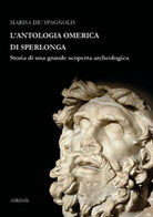 L’antologia omerica di Sperlonga. Storia di una grande scoperta archeologica