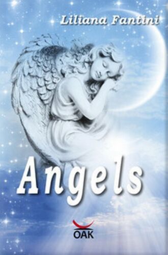 Angels di Liliana Fantini, S. Siddiqui, 2017, Oak Editions - ER