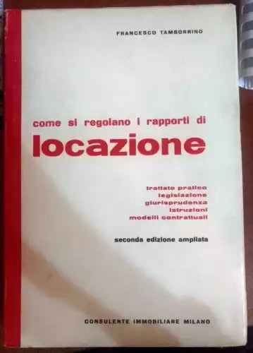 Come si regolano i rapporti di locazione -Francesco Tamborrino,1972 - S