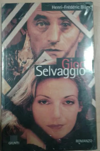 GIOCO SELVAGGIO - HENRY FREDERIC BLANC - GIUNTI - 1997 -  M