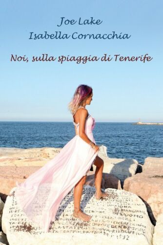 Noi, sulla spiaggia di Tenerife di Joe Lake, Isabella Cornacchia, 2019 - ER