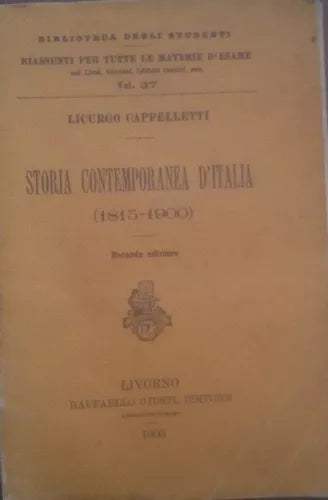 storia contemporanea d'italia - Licurgo Cappelletti - Raffaello Giusti ,1905 - C