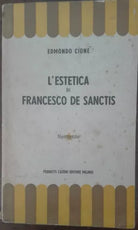 L estetica di Francesco De Sanctis autografato dall autore -Cione-Casoni,1945-A